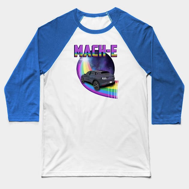 Mach-E Rides the Rainbow Galaxy in Carbonized Grey Baseball T-Shirt by zealology